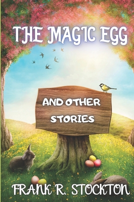 The Magic Egg: And Other Stories B08T43FNRR Book Cover