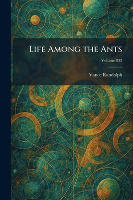 Life Among the Ants 1025795482 Book Cover
