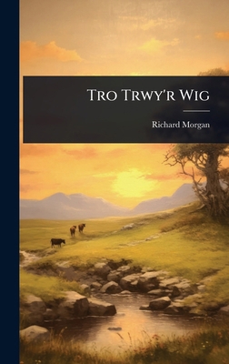 Tro Trwy'r Wig [Welsh] 1024881830 Book Cover