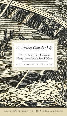 A Whaling Captain's Life: The Exciting True Acc... 1540218406 Book Cover