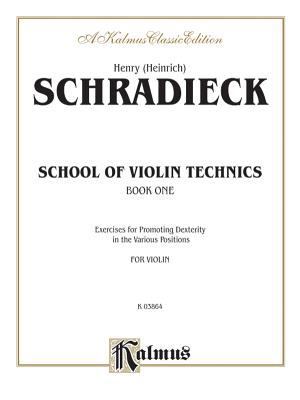 School of Violin Technics 1 (Kalmus Edition) 0769256813 Book Cover