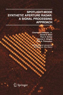 Spotlight-Mode Synthetic Aperture Radar: A Sign... 1461285739 Book Cover