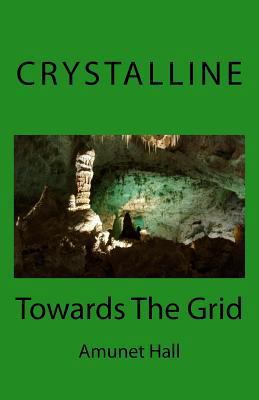 Crystalline: Towards The Grid 1721779221 Book Cover
