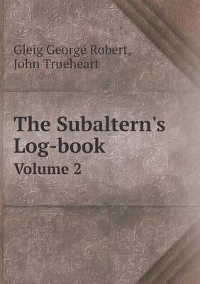 The Subaltern's Log-book Volume 2 5518918631 Book Cover
