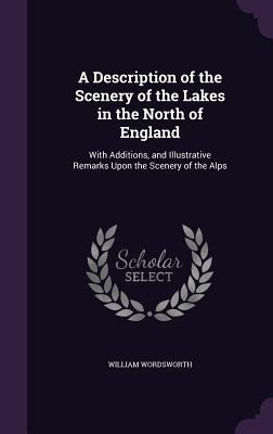 A Description of the Scenery of the Lakes in th... 1358029717 Book Cover