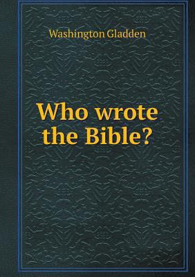 Who wrote the Bible? 5518643101 Book Cover