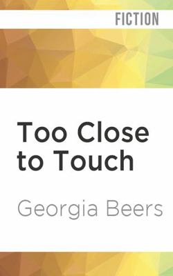 Too Close to Touch 1799737632 Book Cover