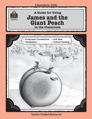 A Guide for Using James and the Giant Peach in ... 1557344418 Book Cover