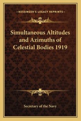 Simultaneous Altitudes and Azimuths of Celestia... 116273406X Book Cover