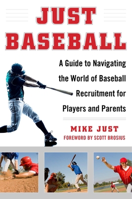 Just Baseball: A Guide to Navigating the World ... 1683580842 Book Cover