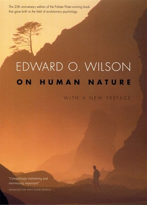 On Human Nature: Twenty-Fifth Anniversary Editi... 0674016386 Book Cover