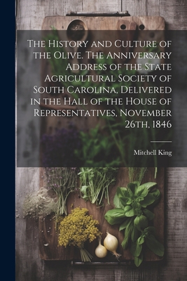 The History and Culture of the Olive. The Anniv... 1021939749 Book Cover