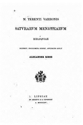 Saturarum Menippearum Reliquiae [Latin] 1534712364 Book Cover