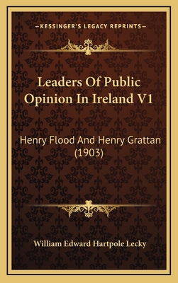 Leaders of Public Opinion in Ireland V1: Henry ... 116503526X Book Cover