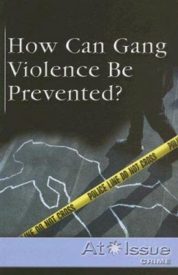 How Can Gang Violence Be Prevented? 0737723815 Book Cover