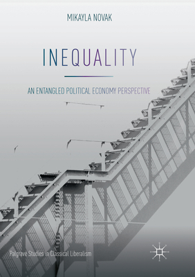 Inequality: An Entangled Political Economy Pers... 3030077659 Book Cover
