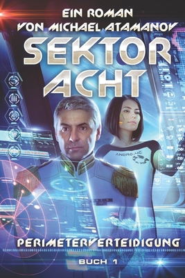 Sektor Acht (Perimeterverteidigung Buch 1): Lit... [German] 8076192145 Book Cover