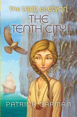 The Land of Elyon #3: The Tenth City 1542326877 Book Cover