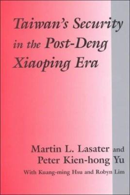 Taiwan's Security in the Post-Deng Xiaoping Era 0714650838 Book Cover