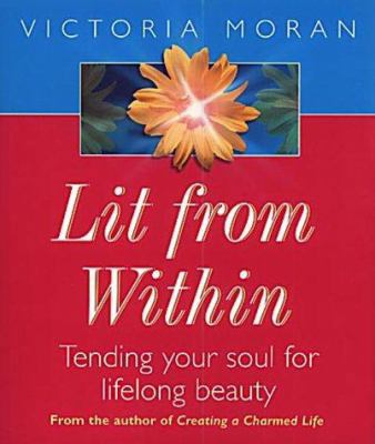 Lit from Within : How to Develop a Soul So Radi... 0340768347 Book Cover