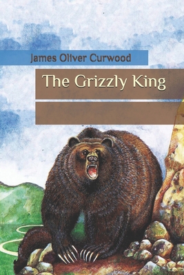 The Grizzly King B08BWCL2NB Book Cover
