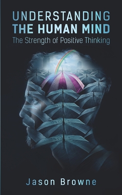 Understanding the Human Mind: The Strength of P... B08RR9KVWC Book Cover