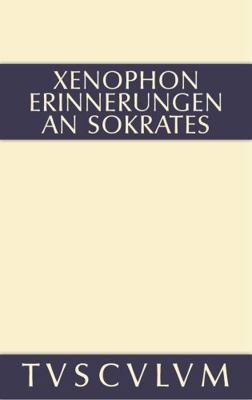 Erinnerungen an Sokrates: Griechisch - Deutsch [German] 3110360888 Book Cover