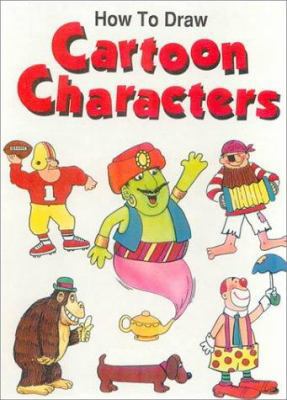 How to Draw Cartoon Characters 0785763473 Book Cover