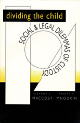 Dividing the Child: Social and Legal Dilemmas o... 0674212959 Book Cover