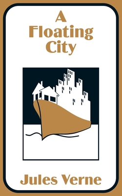 A Floating City 1410100251 Book Cover