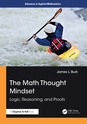 The Math Thought Mindset: Logic, Reasoning, and... 1032981717 Book Cover