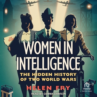 Women in Intelligence: The Hidden History of Tw... B0CW5PS3Y1 Book Cover