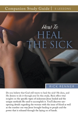 How to Heal the Sick Study Guide 166750360X Book Cover
