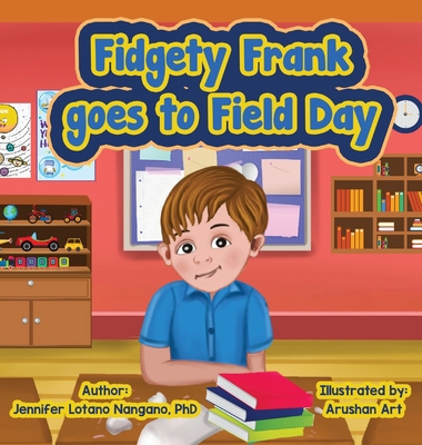 Fidgety Frank goes to Field Day B0B7CR666S Book Cover