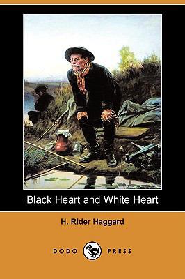 Black Heart and White Heart (Dodo Press) 1406569143 Book Cover