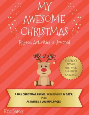 My Awesome Christmas: Rhyme, Activities & Journal 1916990088 Book Cover