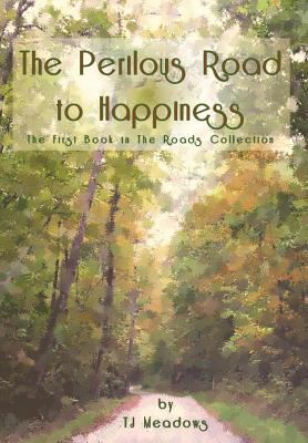 The Perilous Road to Happiness 1949326020 Book Cover