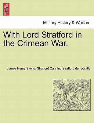 With Lord Stratford in the Crimean War. 1241446733 Book Cover