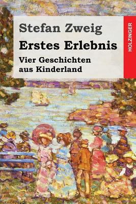 Erstes Erlebnis: Vier Geschichten aus Kinderland [German] 1508460043 Book Cover