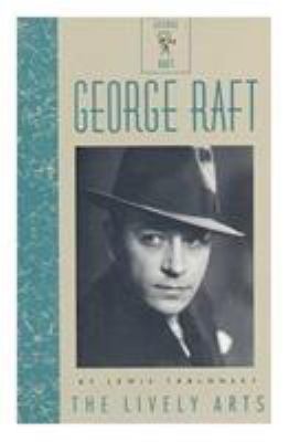 George Raft (Lively Arts) 091651563X Book Cover