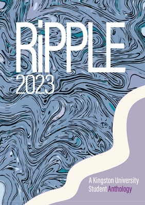 RiPPLE 2023: A Kingston University Student Anth... 1909362751 Book Cover