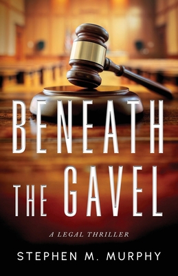 Beneath the Gavel 1644568446 Book Cover