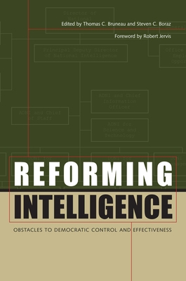 Reforming Intelligence: Obstacles to Democratic... 0292729200 Book Cover