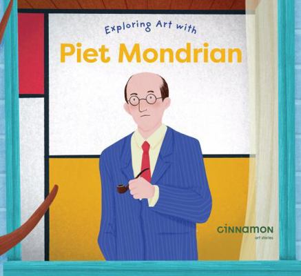 Exploring Art With Piet Mondrian 9811479097 Book Cover