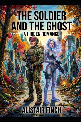 The Soldier and the Ghost B0H7WQM2GF Book Cover