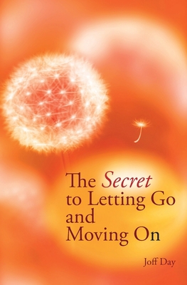 The Secret To Letting Go And Moving On 1679873253 Book Cover