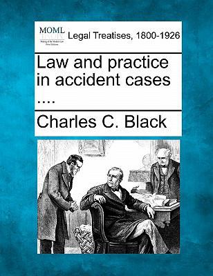 Law and practice in accident cases .... 1140670948 Book Cover