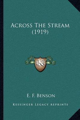 Across The Stream (1919) 1164029908 Book Cover