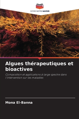 Algues thérapeutiques et bioactives [French] 6209089968 Book Cover