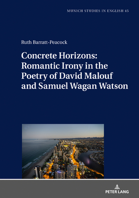 Concrete Horizons: Romantic Irony in the Poetry... 363181268X Book Cover